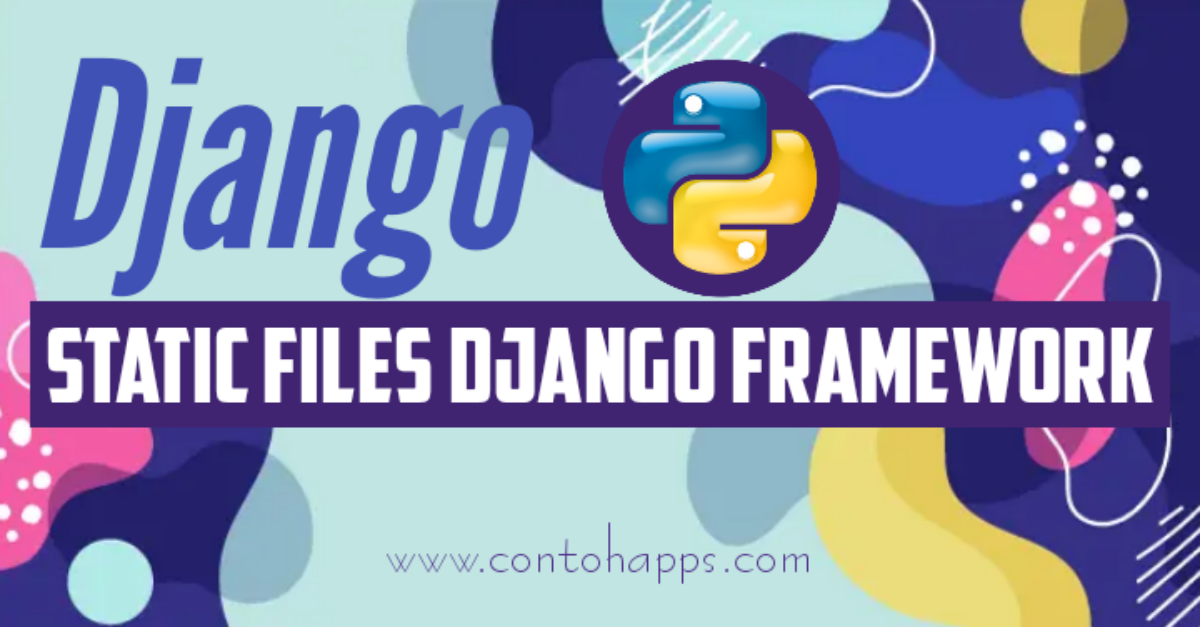 Static Files Django Framework Tutorial