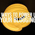 5 Ways To Power Up Your Blogging