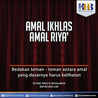 Amal Ikhlas Amal Riya | Kajian Singkat Ustadz Khalid Basalamah