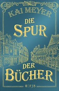 Die Spur der Bücher: Roman