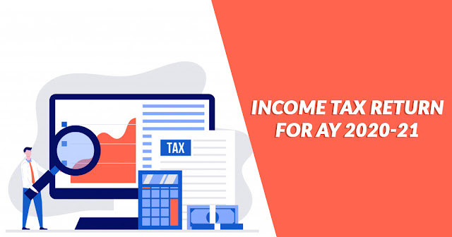 Income Tax Return for AY 2020-21