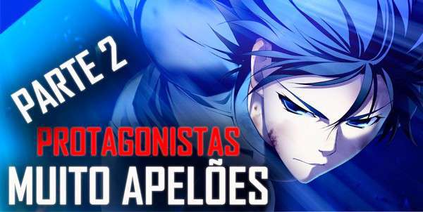 animes com protagonistas fodao