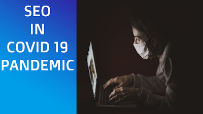 Why Seo is now in Covid 19 pandemic So Trading