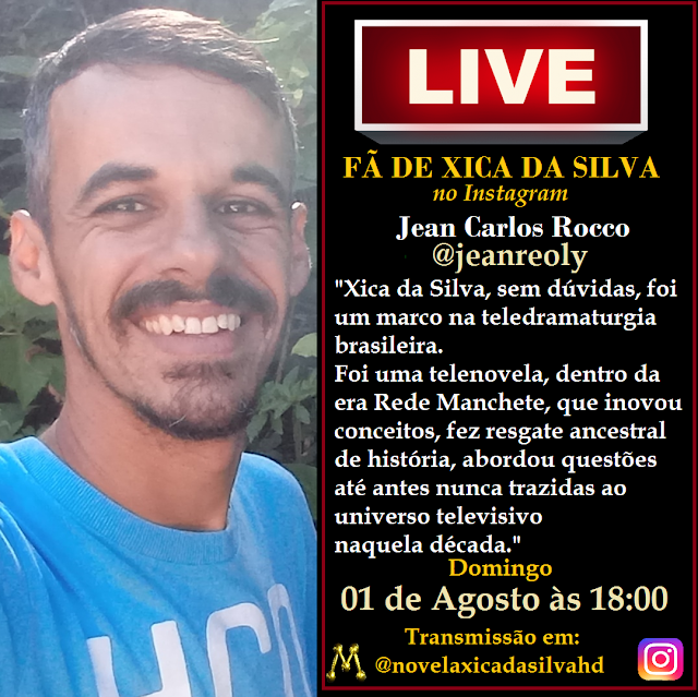 LIVE COM OS FÃS DA NOVELA XICA DA SILVA. Neste DOMINGO 01/08/2021 às 18:00