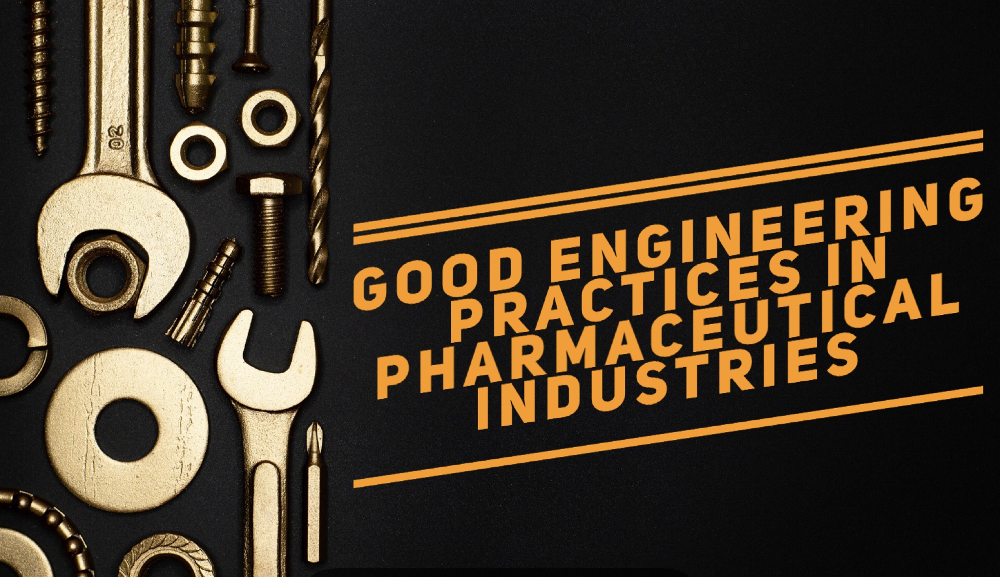 Good Engineering Practices in Pharmaceutical Industry ppt