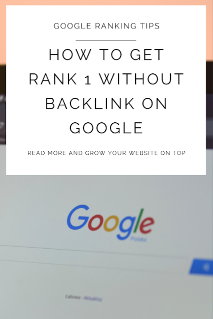 14 Ways how to get 1 rank on Google without backlinks