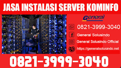 Jasa Instalasi Server Kominfo  Indonesia - General Solusindo