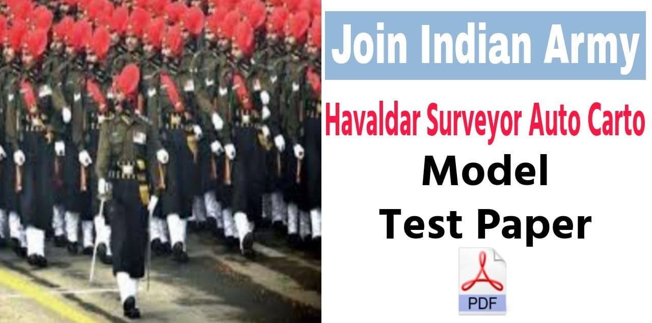 Join Indian Army Soldier Havaldar Surveyor Auto Carto Model Test Paper In English And Hindi Pdf