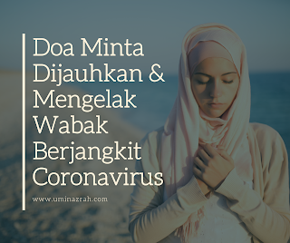 Doa Minta Dijauhkan & Mengelak Wabak Berjangkit Coronavirus