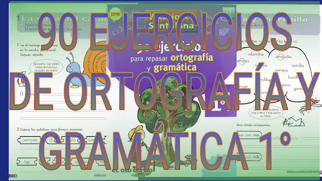 90 EJERCICIOS PARA REPASAR ORTOGRAFÍA Y GRAMÁTICA 1º PRIMARIA