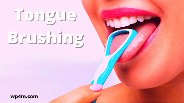Maintaining Dental Health-Tongue Brushing