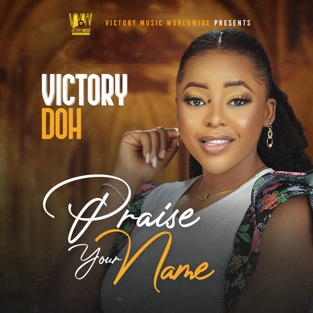 Victory Doh - Praise Your Name