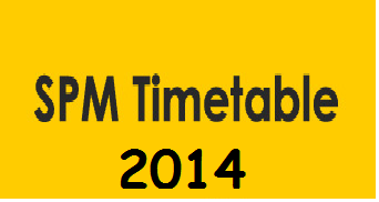SPM Timetable 2014  SPM exam will starts from 3rd November 2014 until 
