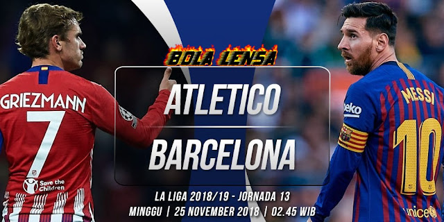 Prediksi Atletico Madrid vs Barcelona 25 November 2018 | RejekiBet