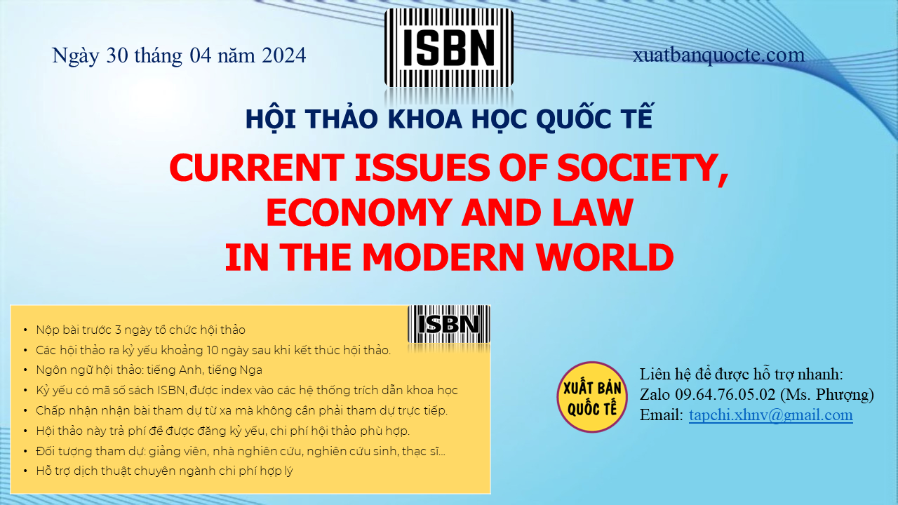 30/04/2024 - Hội thảo khoa học quốc tế CURRENT ISSUES OF SOCIETY, ECONOMY AND LAW IN THE MODERN WORLD