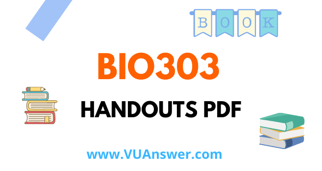 BIO303 Handouts PDF