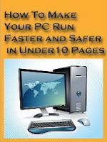 How To Make Your PC Faster And Safer In Under 10 Pages