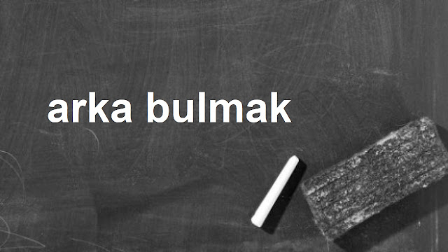 arka bulmak