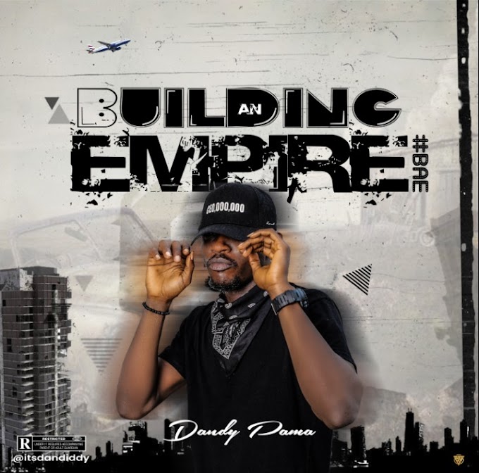 STREAM: Dandy Pama — Bae (Building An Empire) 