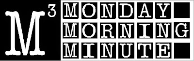Monday Morning Minute