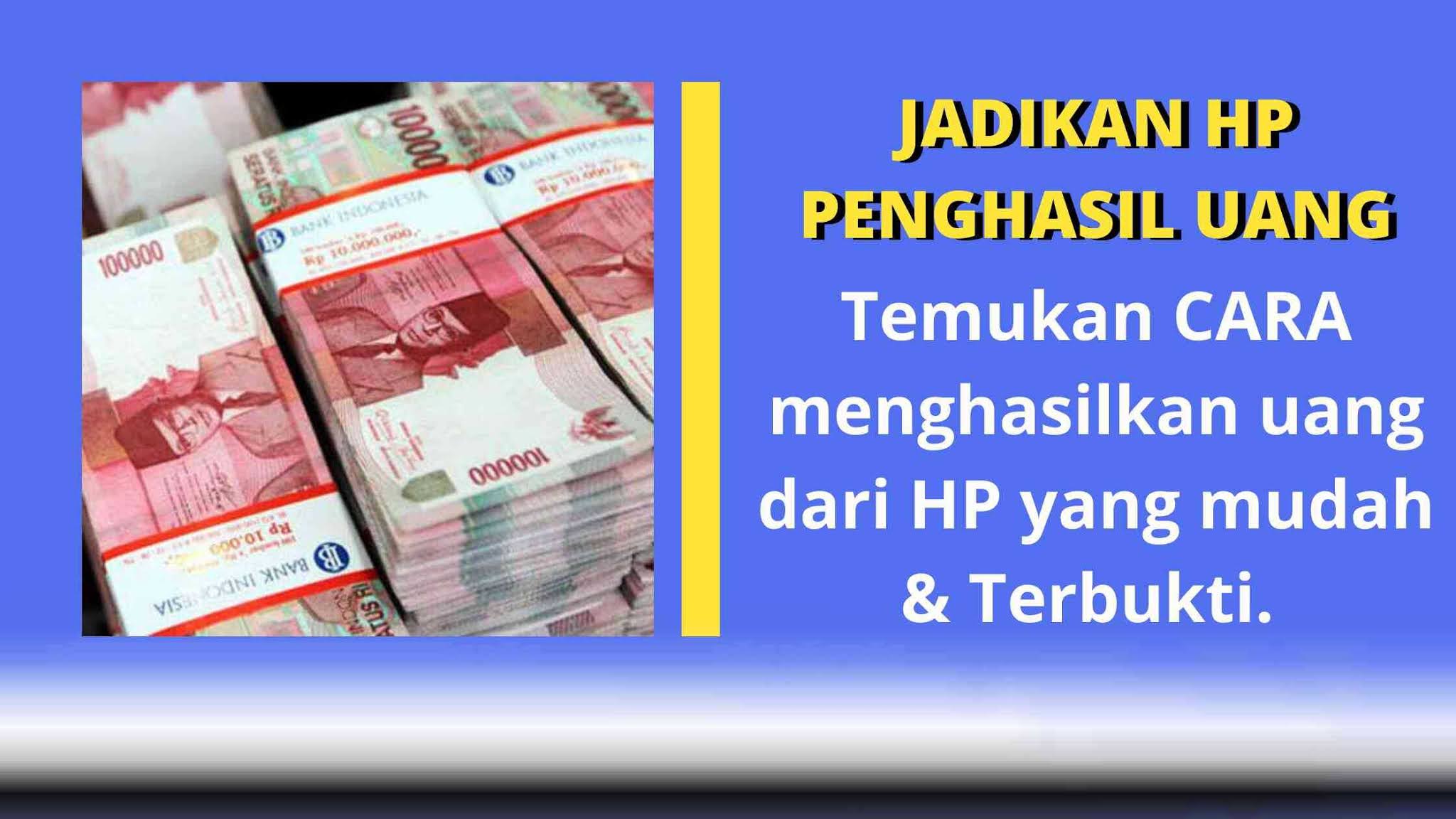 cara menghasilkan uang dari hp