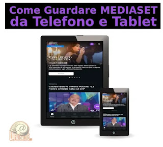 Vediamo come accedere ai contenuti Mediaset dai dispositivi mobili