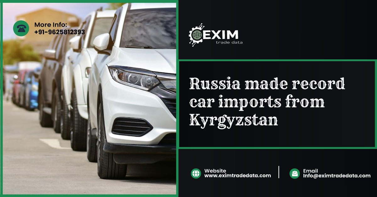 Russia made record car imports from Kyrgyzstan