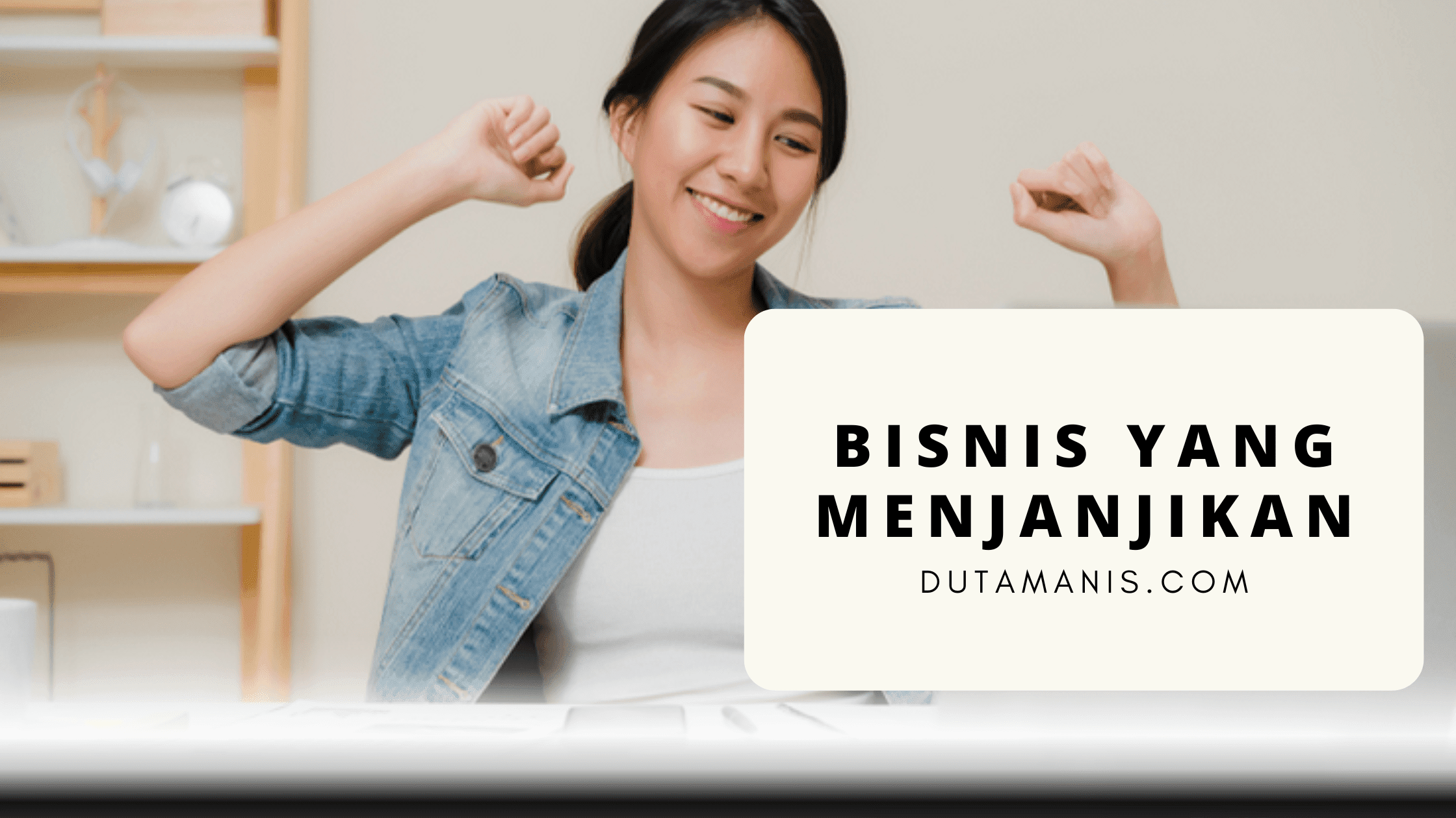 Bisnis yang Menjanjikan 2022 dan Cocok untuk Pemula