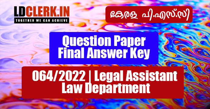 Question Paper and Final Answer Key - 064/2022 | Legal Assistant Law Department