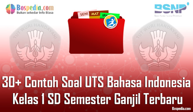 Soal Uts Bahasa Indonesia Kelas 1 Sd Semester Ganjil Terbaru