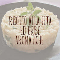 http://pane-e-marmellata.blogspot.com/2012/02/risotto-alla-feta-ed-erbe-aromatiche.html