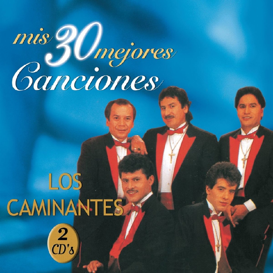 Los Caminantes - Mis 30 Mejores Canciones (Album)