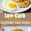 Low Carb Cauliflower Hash Browns