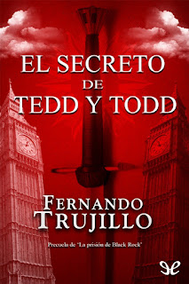 El Secreto de Tedd y Todd - Fernando Trujillo Sanz *