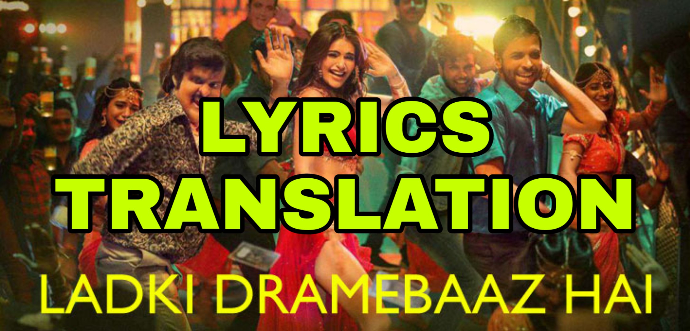 Ladki Dramebaaz Hai Lyrics In English With Translation Suraj Pe Mangal Bhari Lyrics Translaton