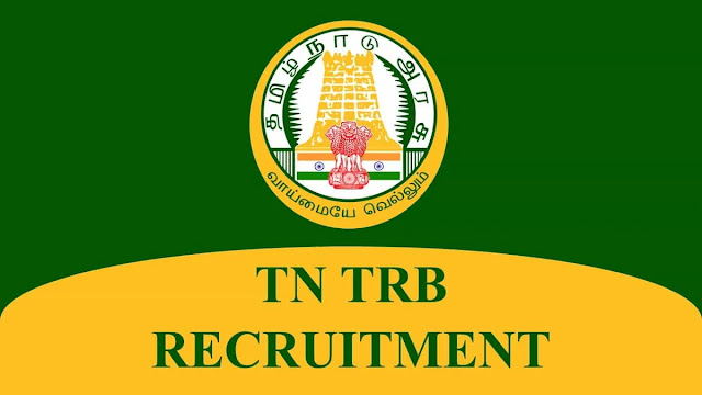 தமிழ்நாடு ஆசிரியர் தேர்வு வாரியத்தில் வேலைவாய்ப்பு 2024 / TN TRB RECRUITMENT 2024
