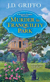 Murder in Tranquility Park (A Ferrara Family Mystery Book 2) by J. D. Griffo