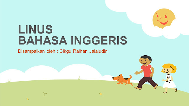 Bahan Pembentangan LINUS Bahasa Inggeris kepada Ibu bapa V1