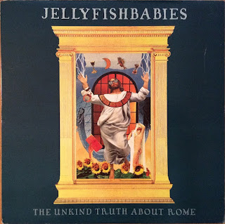 Jellyfishbabies "The Unkind Truth About Rome"1990 Canada Indie Rock,Alternative Rock