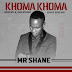 Mr. Shane — Khoma Khoma [Amapiano][DOWNLOAD].MP3