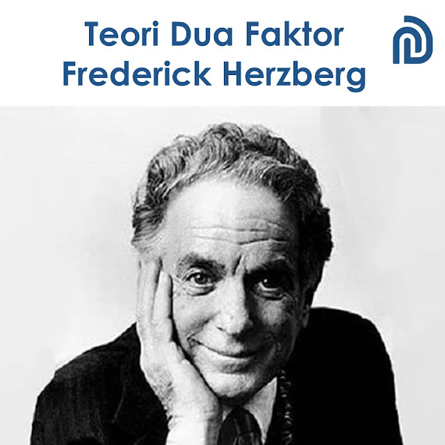 Teori Dua Faktor Frederick Herzberg | AYO BACA