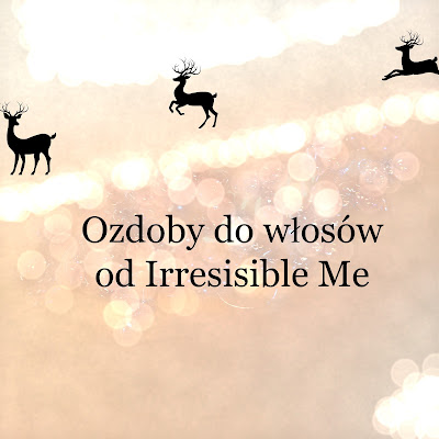 Ozdoby do włosów od Irresisible Me