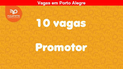 10 vagas para Promotor em Porto Alegre