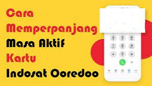 Cara Memperpanjang Masa Aktif Indosat