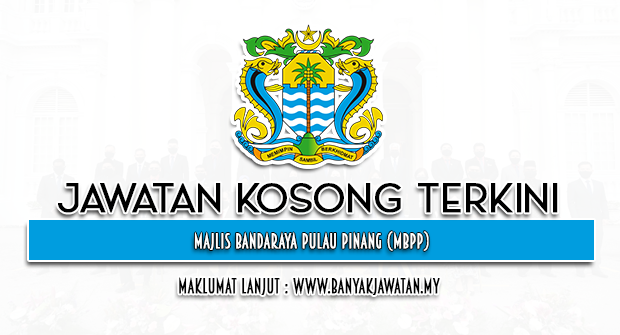 Jawatan Kosong 2023 di Majlis Bandaraya Pulau Pinang (MBPP)