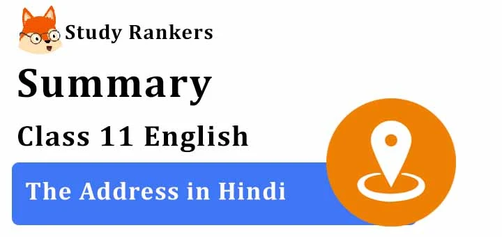 Ch 2 The Address Hindi Summary Class 11 Snapshots