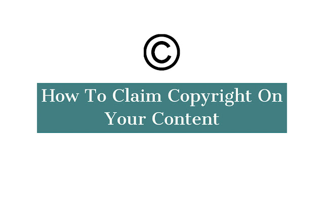 How To Claim Copyright On Your Content