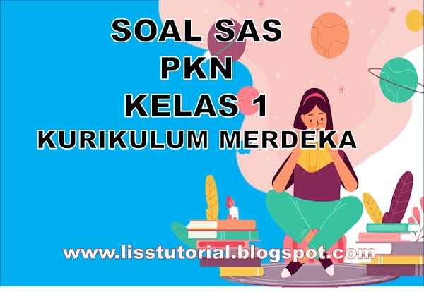 Contoh Soal SAS PKN Kelas 1 SD/MI Kurikulum Merdeka