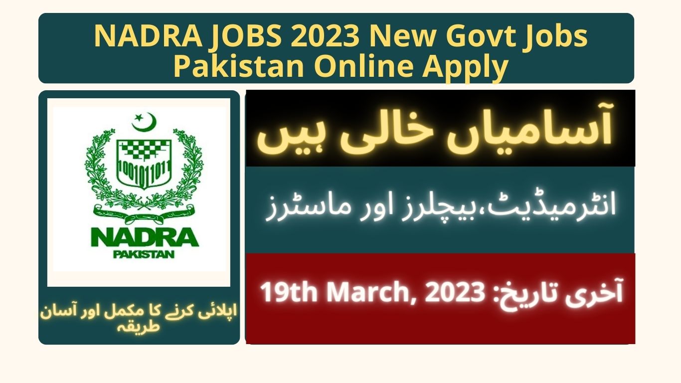 NADRA JOBS 2023 New Govt Jobs Pakistan Online Apply