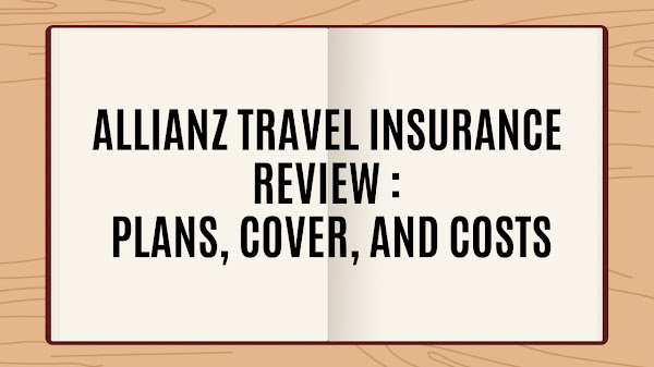 Allianz Travel Insurance Review : Plans, Cover, and Costs
